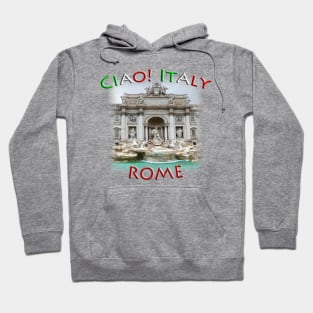 Ciao Italy ROME Trevi Fountain Hoodie